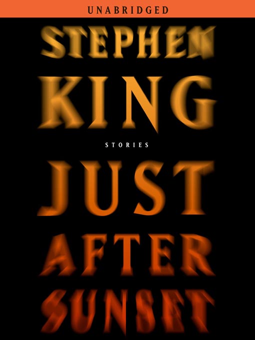 Title details for Just After Sunset by Stephen King - Wait list